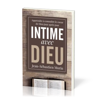 INTIME AVEC DIEU - APPRENDRE A CONNAITRE LE COEUR DE DIEU JOUR APRES JOUR