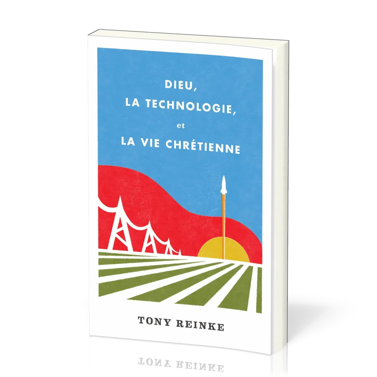 DIEU LA TECHNILOGIE ET LA VIE CHRETIENNE