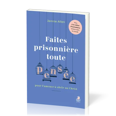 FAITES PRISONNIERE TOUTE PENSEE - POUR L'AMENER A OBEIR AU CHRIST