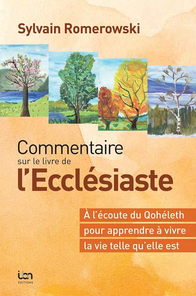 COMMENTAIRE SUR LE LIVRE DE L'ECCLESIASTE - A L'ECOUTE DU QOHELET POUR APPRENDRE A VIVRE LA VIE TELL