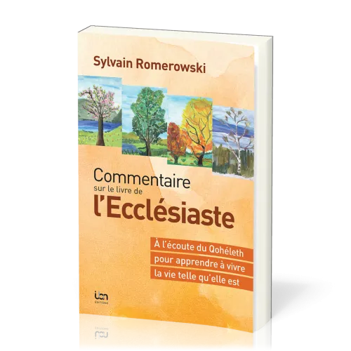 COMMENTAIRE SUR LE LIVRE DE L'ECCLESIASTE - A L'ECOUTE DU QOHELET POUR APPRENDRE A VIVRE LA VIE TELL