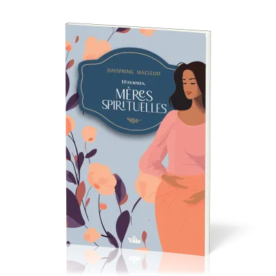 10 FEMMES, MERES SPIRITUELLES