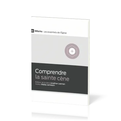 COMPRENDRE LA SAINTE CENE