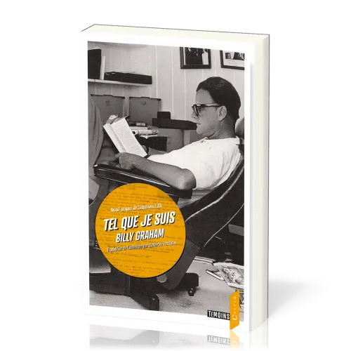 TEL QUE JE SUIS - L'AUTOBIOGRAPHIE DE BILLY GRAHAM