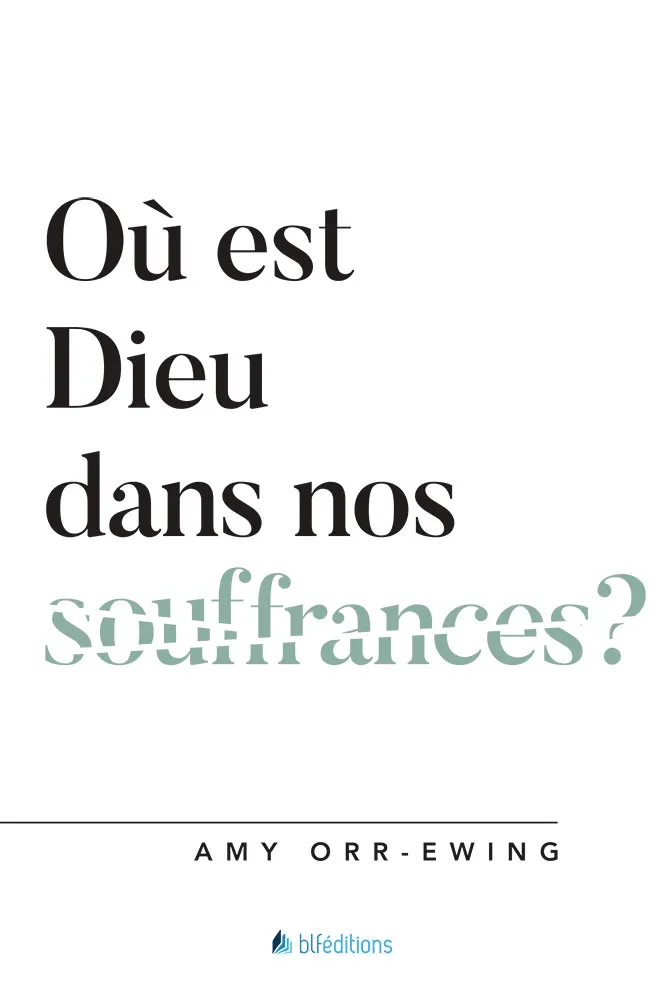 OU EST DIEU DANS NOS SOUFFRANCES ?