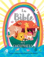 BIBLE DES CHOUPINOUS (LA)