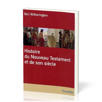 HISTOIRE DU NOUVEAU TESTAMENT ET DE SON SIECLE