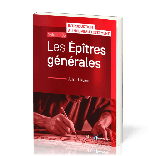 EPITRES GENERALES (LES)-INTRODUCTION AU NOUVEAU TESTAMENTS