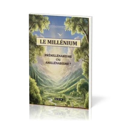 MILLENIUM  (LE) - PREMILLENARISME OU AMILLENARISME ?