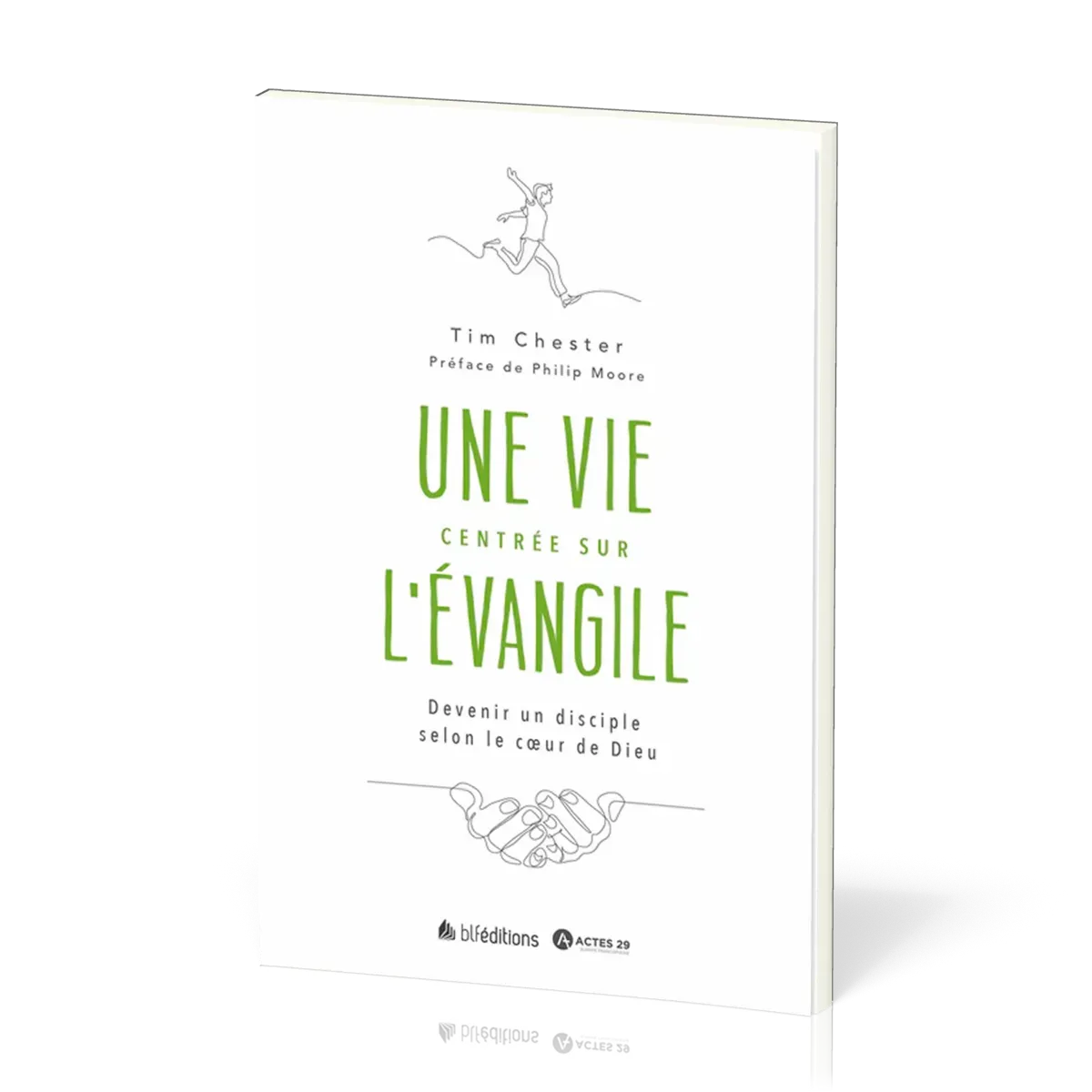 VIE CENTREE SUR L'EVANGILE (UNE) - DEVENIR UN DISCIPLE SELON LE COEUR DE DIEU