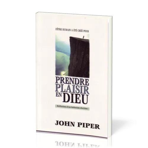 PRENDRE PLAISIR EN DIEU