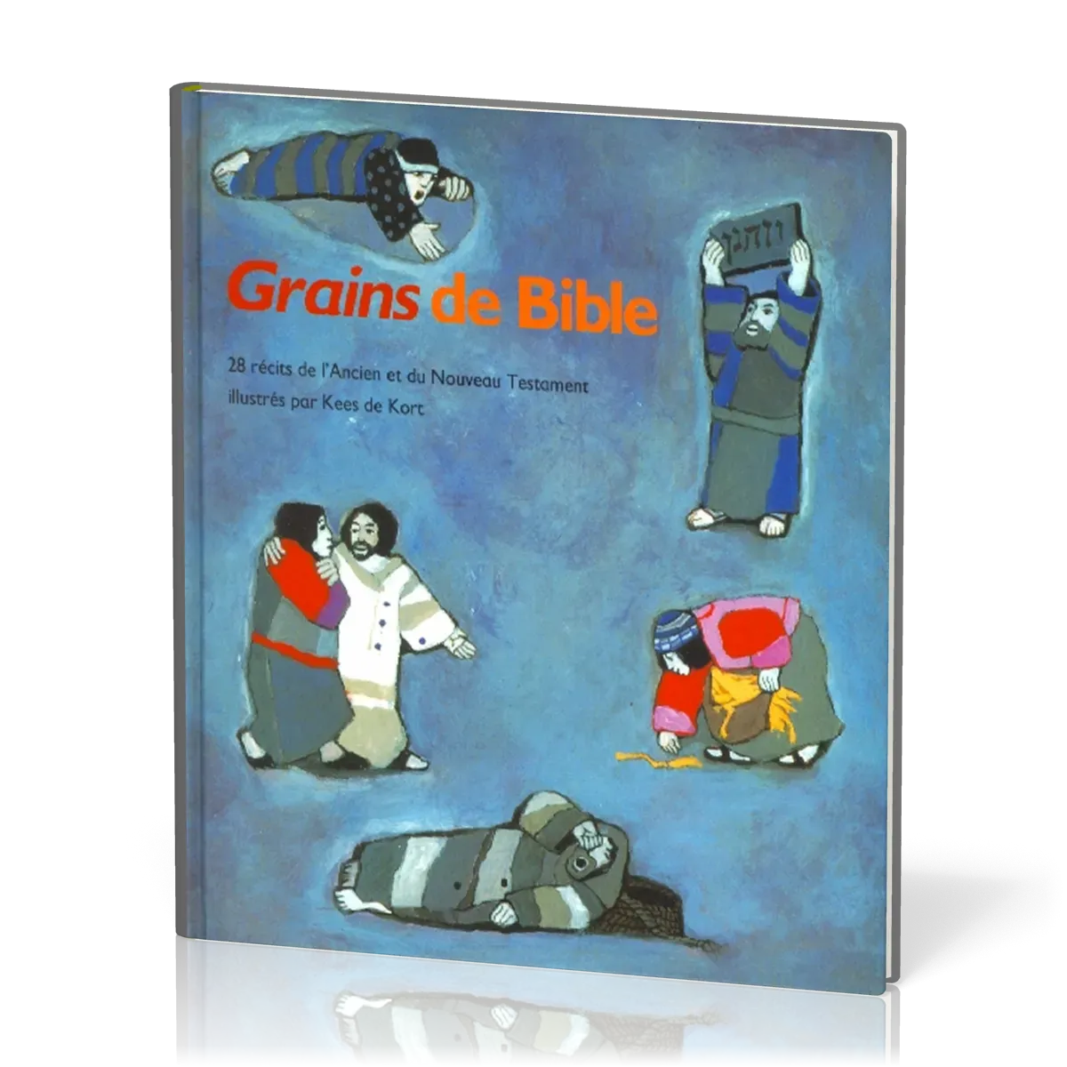 GRAINS DE BIBLE, 28 RECITS DE L'A.T. ET DU N.T.
