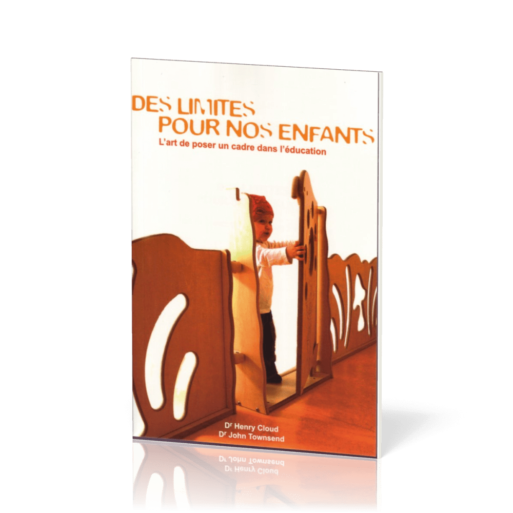 DES LIMITES POUR NOS ENFANTS - L'ART DE POSER UN CADRE