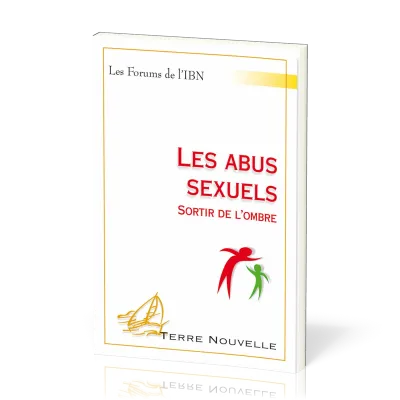 ABUS SEXUELS (LES) - SORTIR DE L’OMBRE