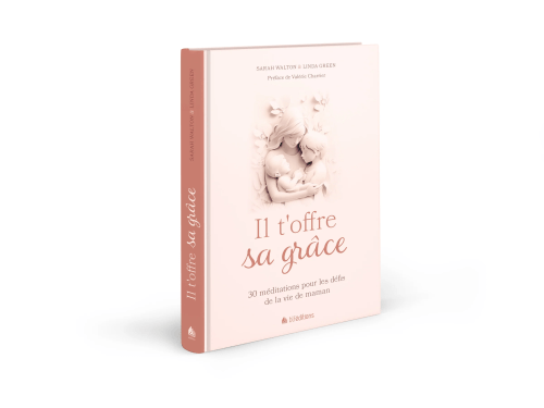 IL T'OFFRE SA GRACE - 30 MEDITATIONS POUR LE DEFIS DE LA VIE DE MAMAN