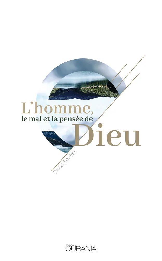 HOMME (L') - LE MAL ET LA PENSEE DE DIEU