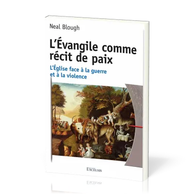 EVANGILE COMME RECIT DE PAIX (L') - L'EGLISE FACE A LA GUERRE ET A LA VIOLENCE