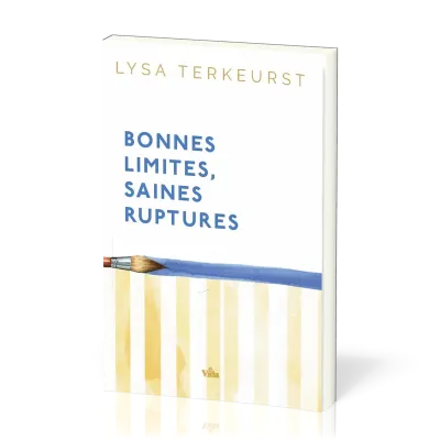 BONNES LIMITES RUPTURES SAINES - AIMER LES AUTRES SANS SE PERDRE