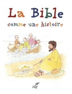 BIBLE COMME UNE HISTOIRE (LA) EDITION 2021