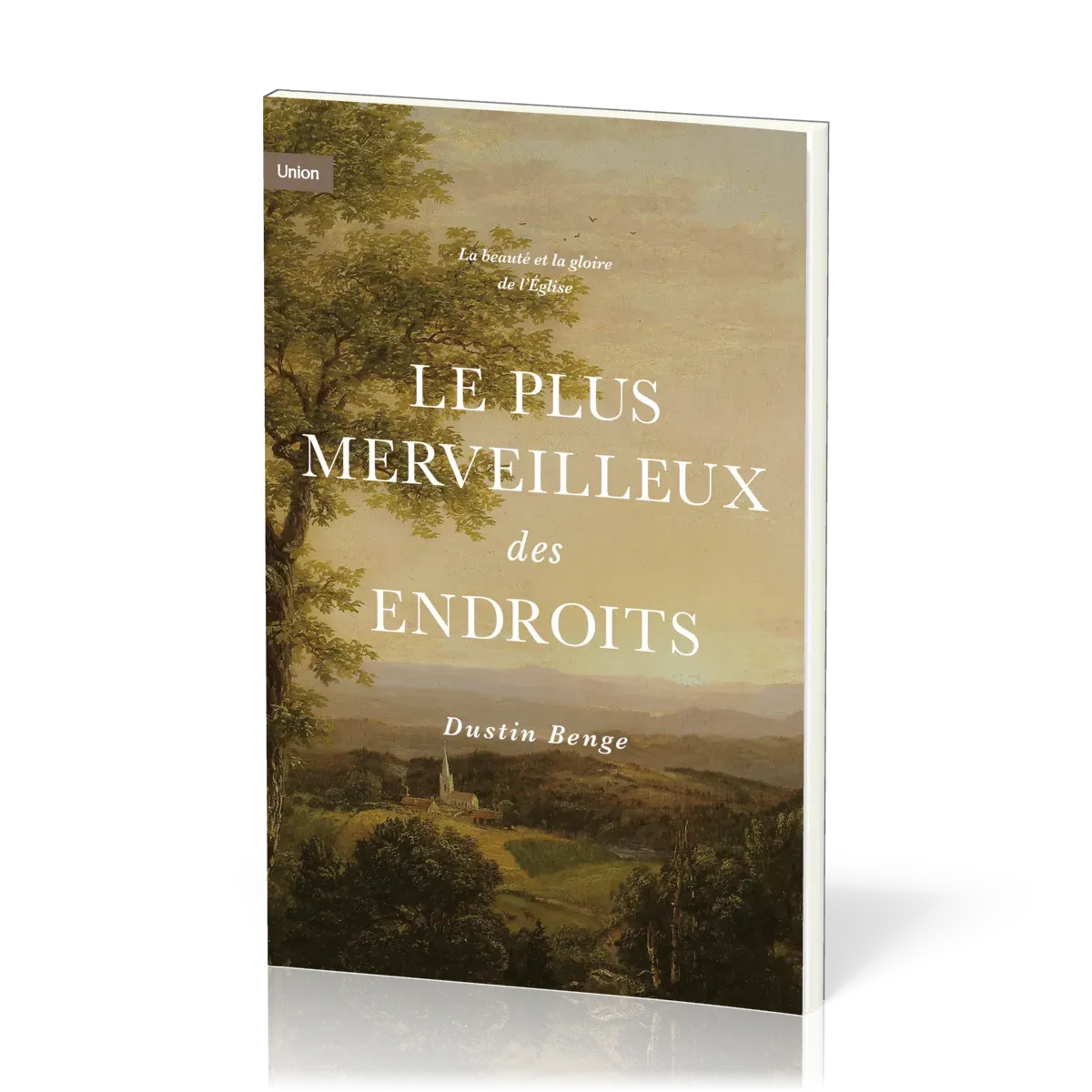 PLUS MERVEILLEUX DES ENDROITS - LA BEAUTE ET LA GLOIRE DE L'EGLISE