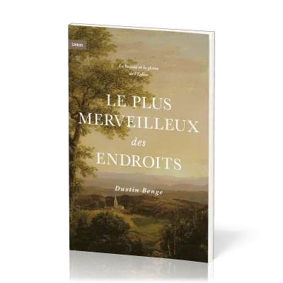 PLUS MERVEILLEUX DES ENDROITS - LA BEAUTE ET LA GLOIRE DE L'EGLISE