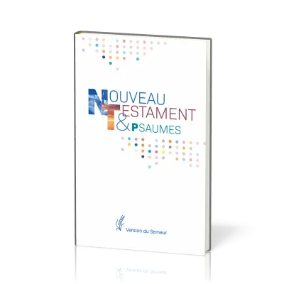 NOUVEAU TESTAMENT PSAUMES SEMEUR 2015 RIGIDE BLANC + POINTS COULEUR