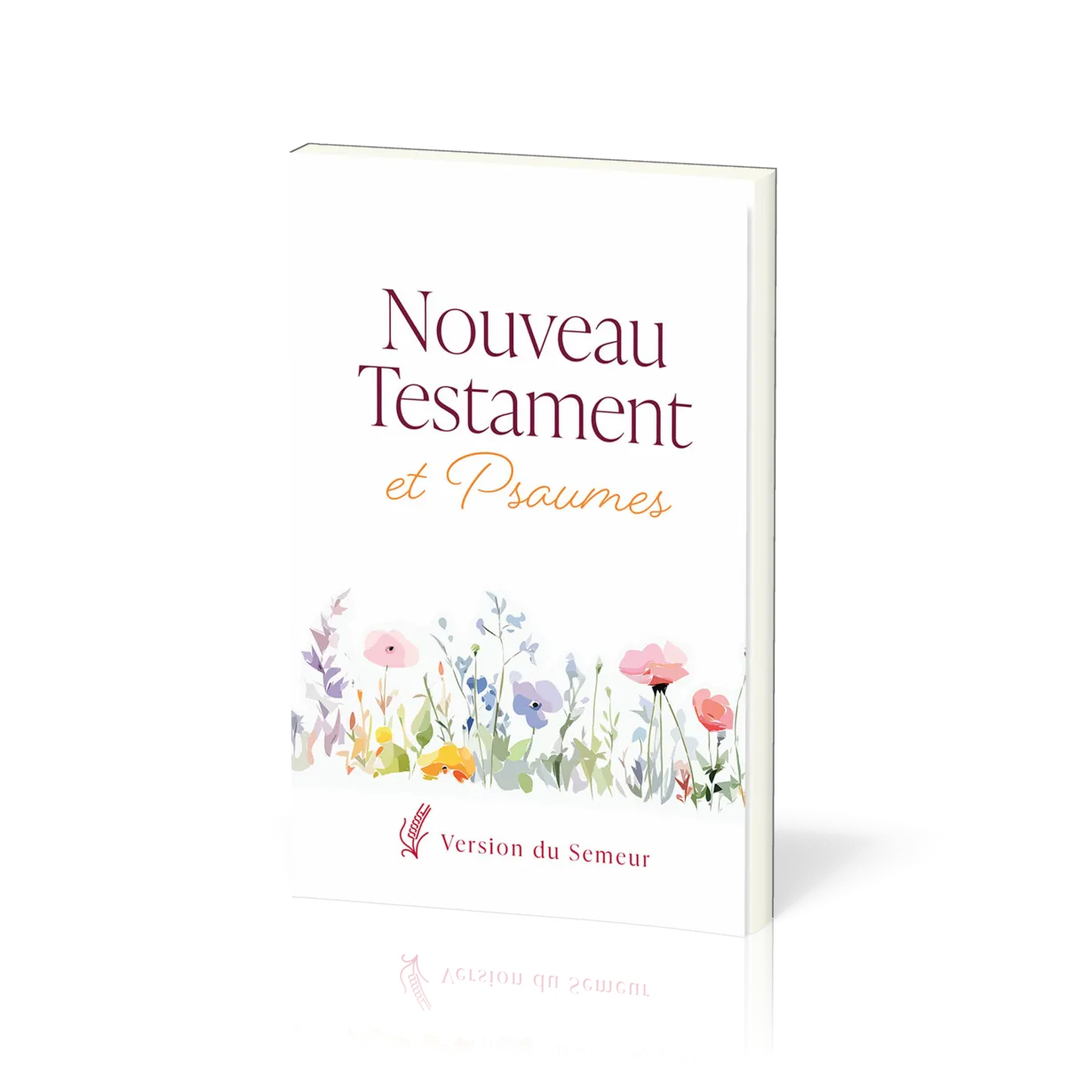 NOUVEAU TESTAMENT PSAUMES SEMEUR 2015 SOUPLE BLANC FLEURS