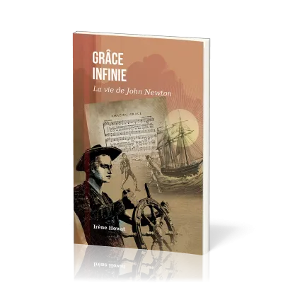 GRACE INFINIE - LA VIE DE JOHN NEWTON