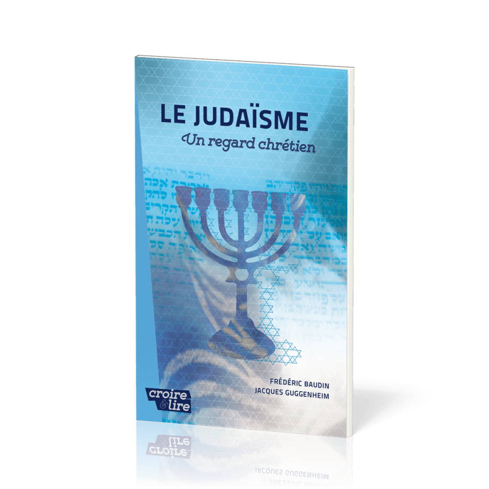 JUDAISME (LE) - UN REGARD CHRETIEN VOL. 1 - CROIRE POCKET N° 36