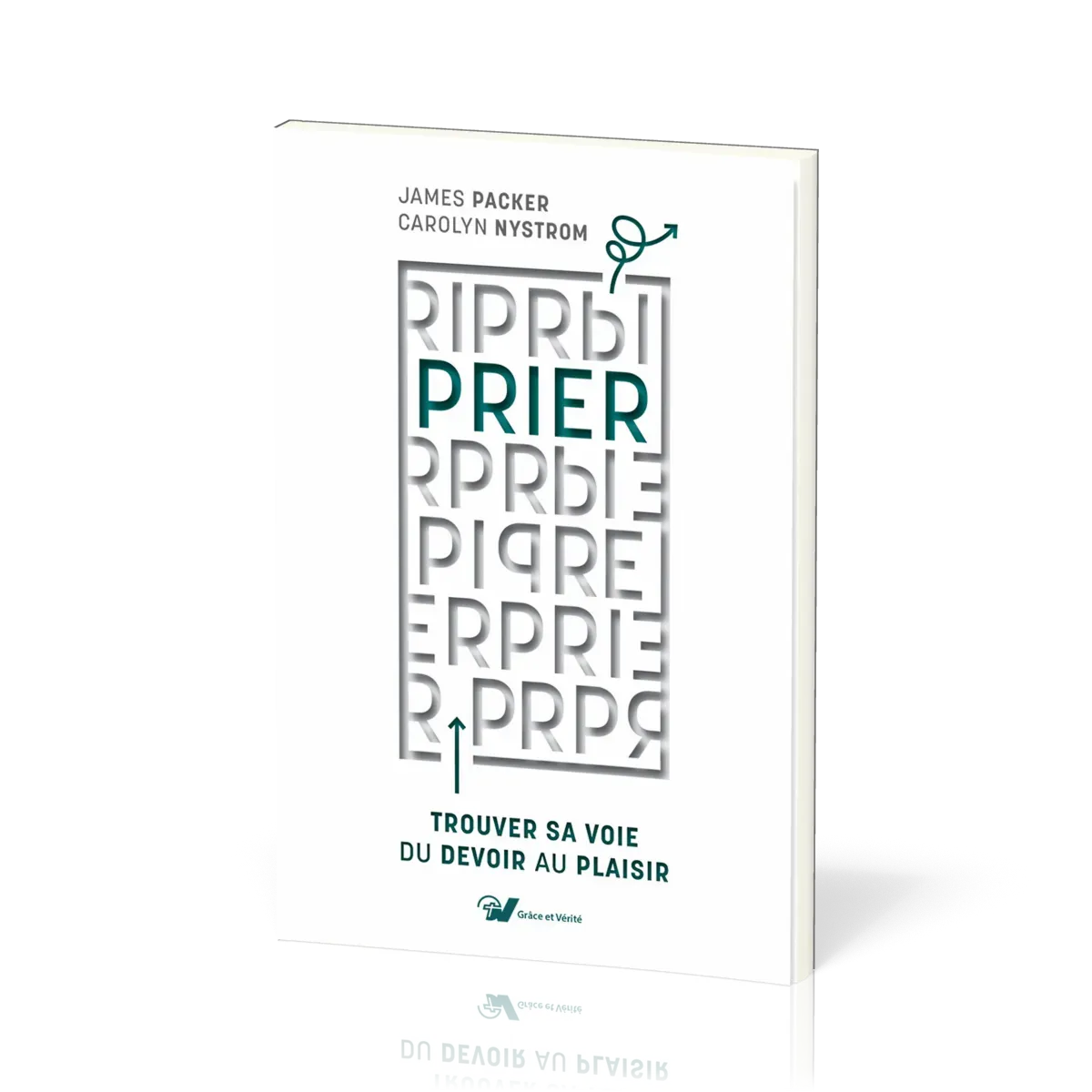 PRIER - TROUVER SA VOIE DU DEVOIR AU PLAISIR