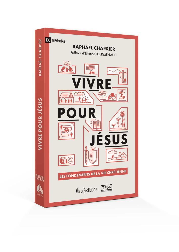 VIVRE POUR JESUS - LES FONDEMENTS DE LA VIE CHRETIENNE - POCHE