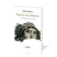 PAUL ET LES FEMMES - NOUVELLES PERSPECTIVES