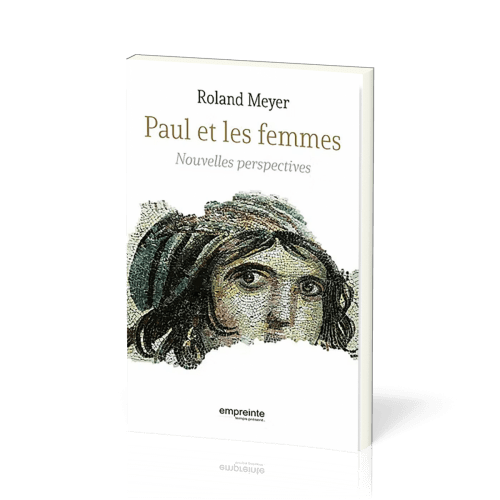 PAUL ET LES FEMMES - NOUVELLES PERSPECTIVES