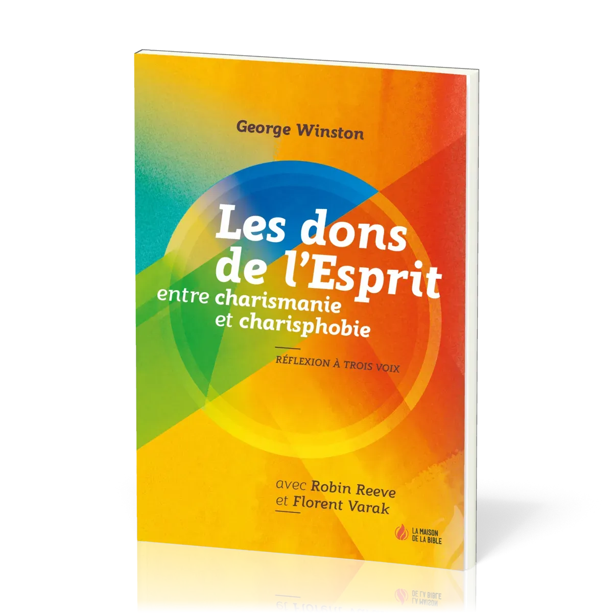 DONS DE L'ESPRIT (LES) - ENTRE CHARISMANIE ET CHARISPHOBIE