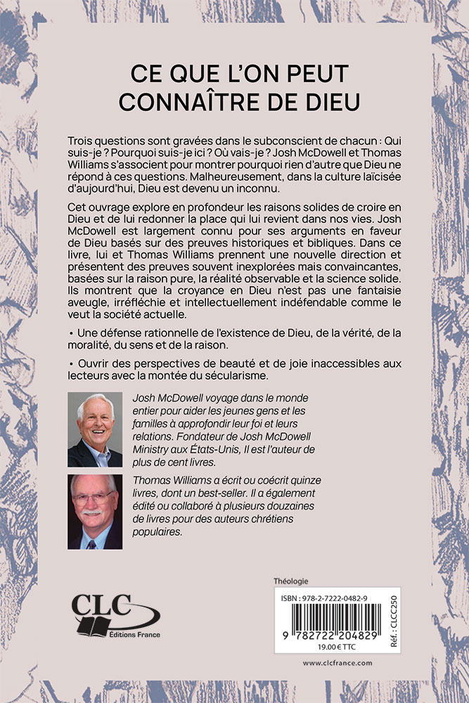 CE QUE L'ON PEUT CONNAITRE DE DIEU - DE BONNES RAISONS POUR CROIRE EN DIEU, DECOUVRIR LA VERITE ET T
