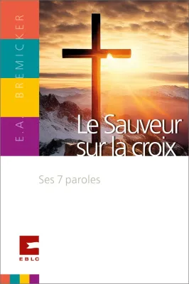 SAUVEUR DE LA CROIX (LE) - SES 7 PAROLES