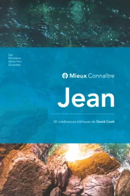 MIEUX CONNAITRE JEAN - 50 MEDITATIONS BIBLIQUES