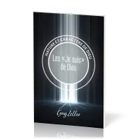 "JE SUIS" DE DIEU (LES) - NATURE ET CARACTERE DE DIEU