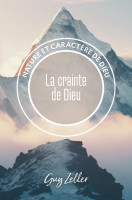 CRAINTE DE DIEU (LA) - NATURE ET CARACTERE DE DIEU