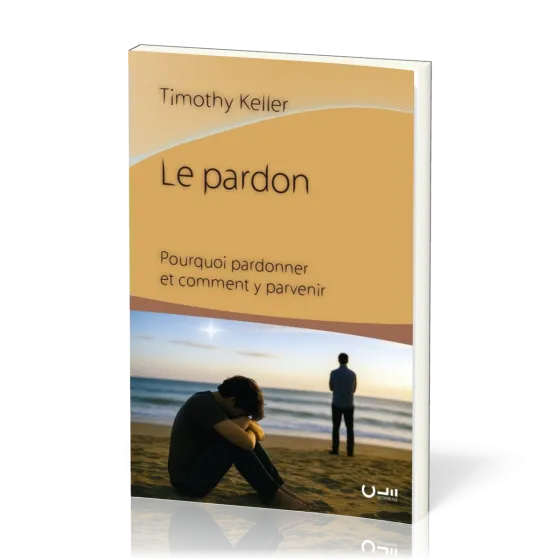 PARDON (LE) - POURQUOI PARDONNER ET COMMENT Y PARVENIR