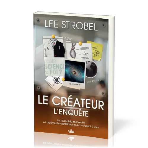 CREATEUR L'ENQUETE (LE) - UN JOURNALISTE RECHERCHE LES ARGUMENTS SCIENTIFIQUES QUI CONDUISENT A DIEU