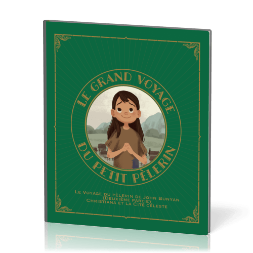 GRAND VOYAGE DU PETIT PELERIN (LE) - VOL. 2 - LE VOYAGE DU PELERIN DE JOHN BUNYAN (DUEXIEME PARTIE)