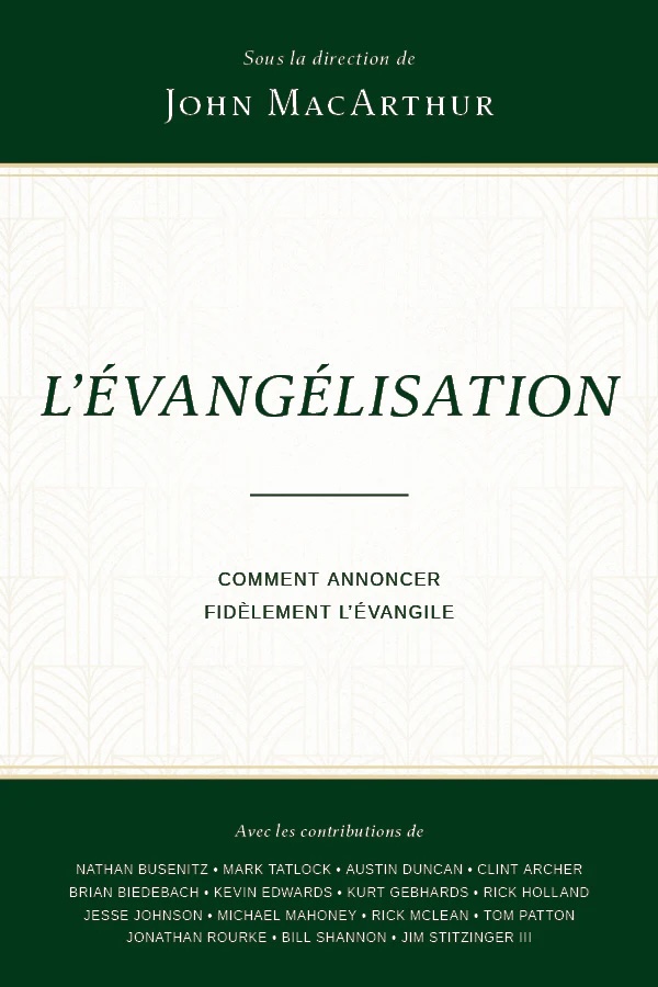 EVANGELISATION (L') - COMMENT ANNONCER FIDELEMENT L'EVANGILE