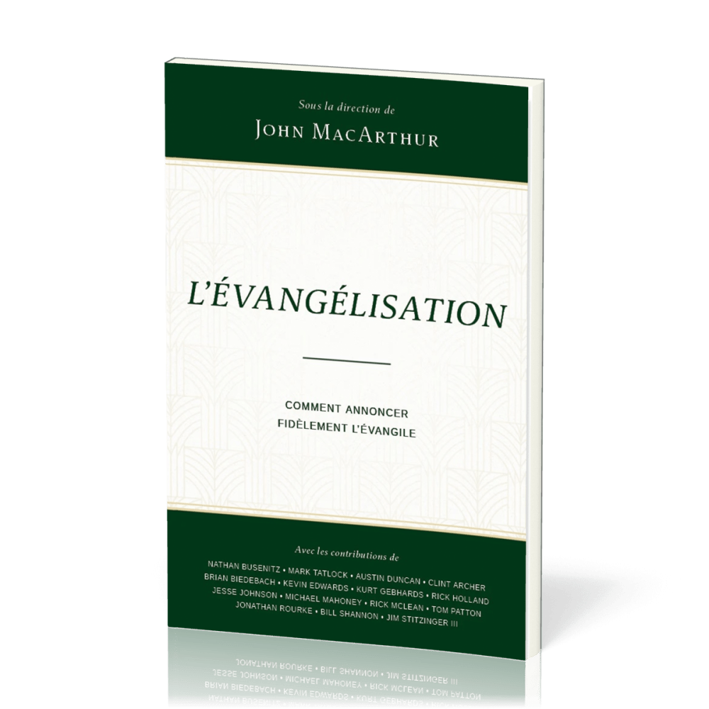 EVANGELISATION (L') - COMMENT ANNONCER FIDELEMENT L'EVANGILE