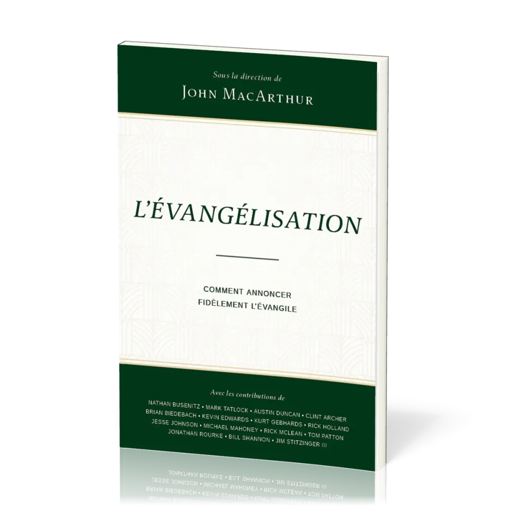 EVANGELISATION (L') - COMMENT ANNONCER FIDELEMENT L'EVANGILE