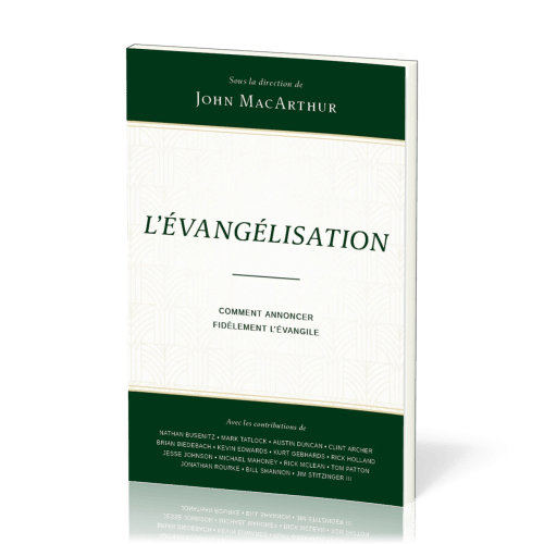 EVANGELISATION (L') - COMMENT ANNONCER FIDELEMENT L'EVANGILE