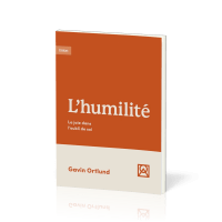 HUMILITE (L') - LA JOIE DANS L'OUBLI DE SOI