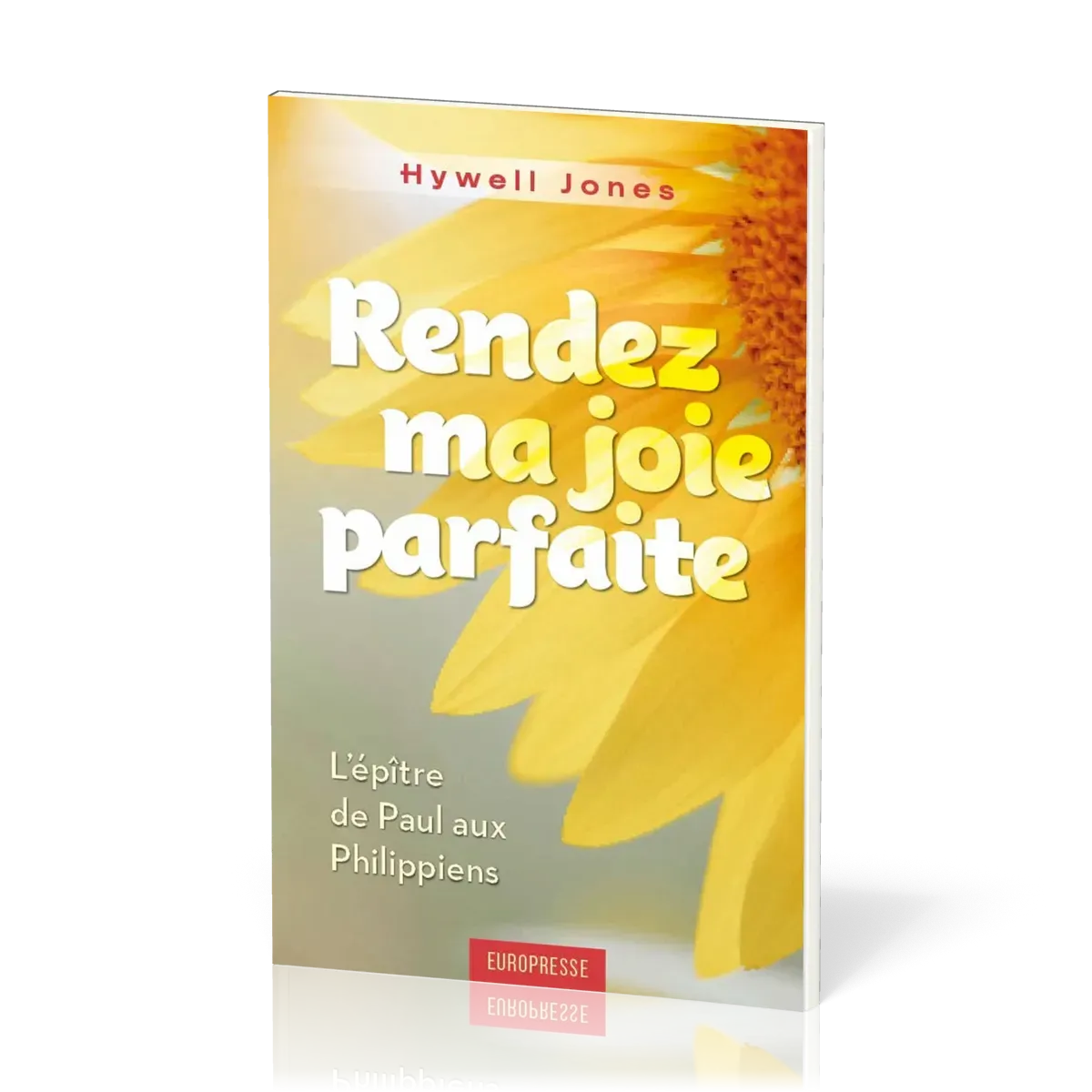 RENDEZ MA JOIE PARFAITE - L'EPITRE DE PAUL AUX PHILIPPIENS