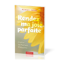 RENDEZ MA JOIE PARFAITE - L'EPITRE DE PAUL AUX PHILIPPIENS