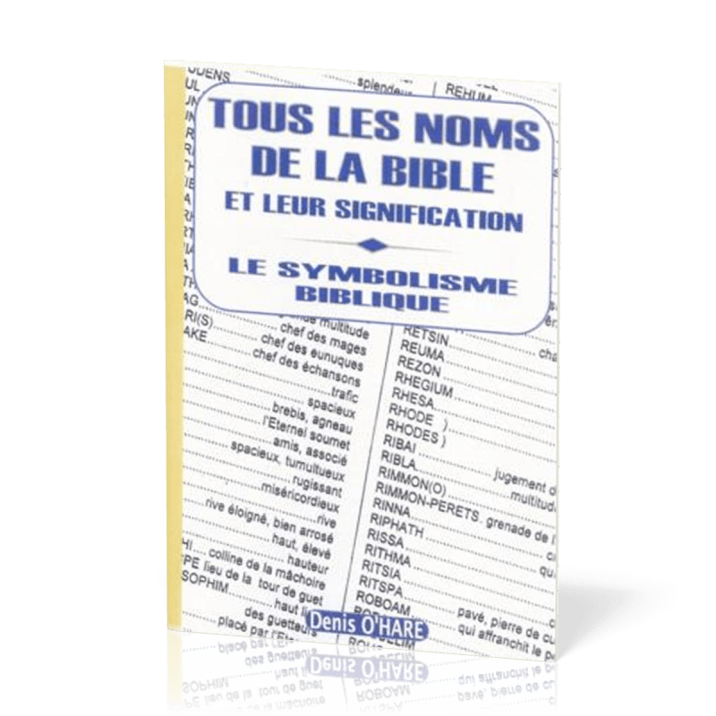 TOUS LES NOMS DE LA BIBLE ET LEUR SIGNIFICATION